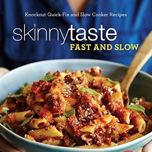 Skinnytaste Fast And Slow: Knockout Quick-Fix And Slow Cooker Recipes