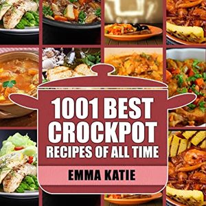 1001 Best Crock Pot Recipes Of All Time, Shipped Right to Your Door